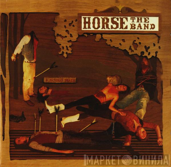 Horse The Band - A Natural Death