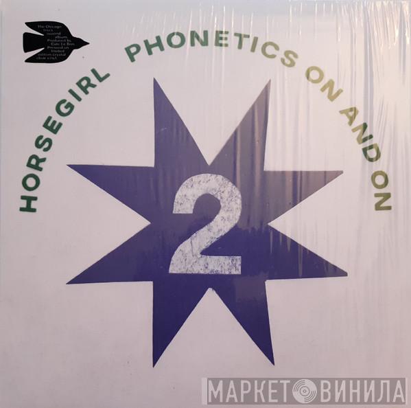 Horsegirl  - Phonetics On And On