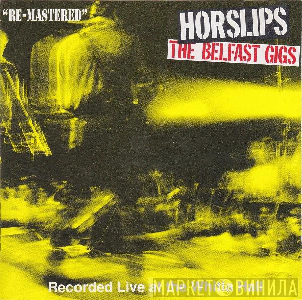 Horslips - The Belfast Gigs