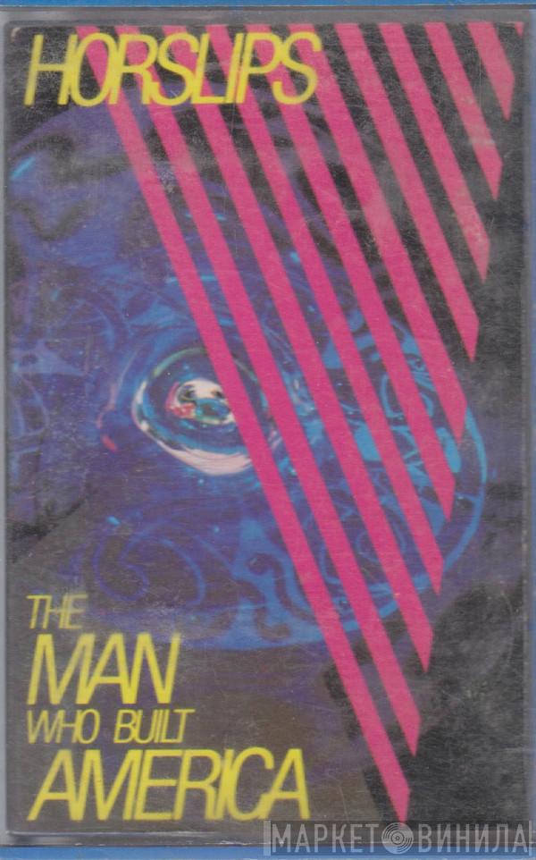  Horslips  - The Man Who Built America