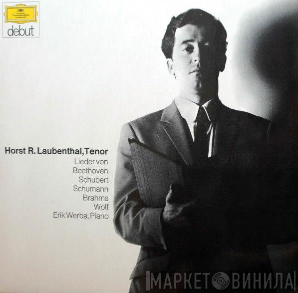 Horst R. Laubenthal, Erik Werba, Ludwig van Beethoven, Franz Schubert, Robert Schumann, Johannes Brahms, Hugo Wolf - Lieder Von Beethoven, Schubert, Schumann, Brahms, Wolf