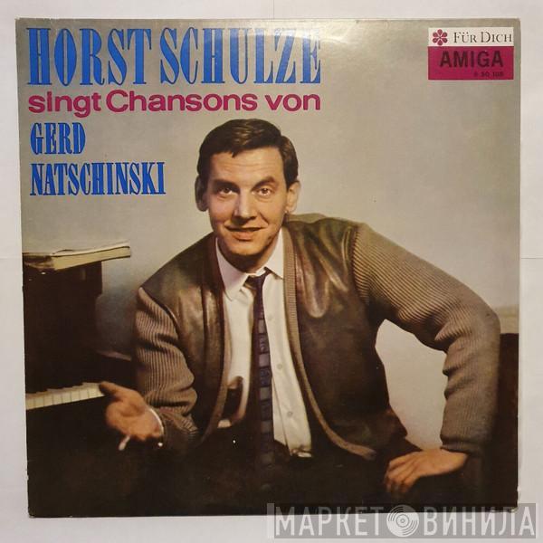 Horst Schulze, Gerd Natschinski - Horst Schulze Singt Chansons Von Gerd Natschinski