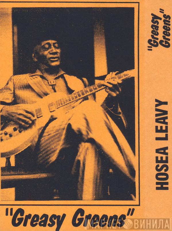 Hosea Leavy  - Greasy Greens