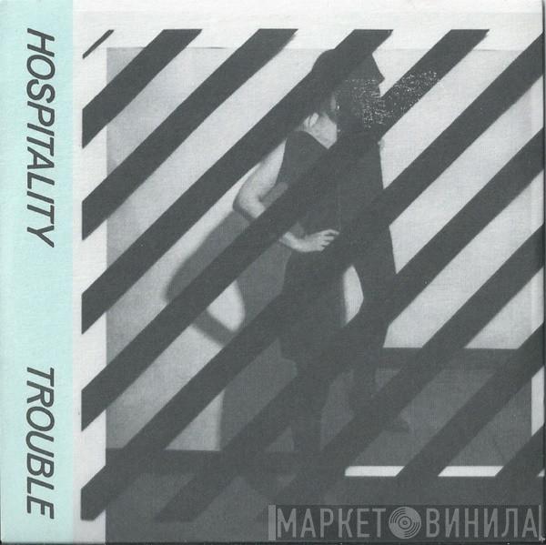 Hospitality - Trouble