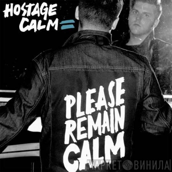 Hostage Calm - Please Remain Calm