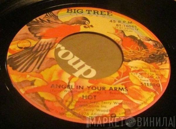  Hot  - Angel In Your Arms / Just 'Cause I'm Guilty
