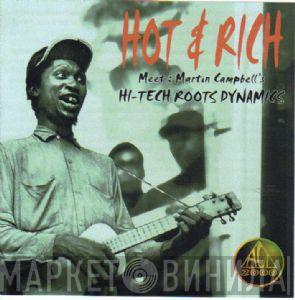 Hot & Rich - Meet Martin Campbell & Hi-Tech Roots Dynamics