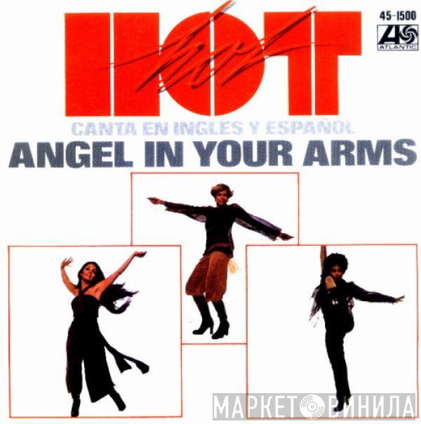 Hot - Angel In Your Arms
