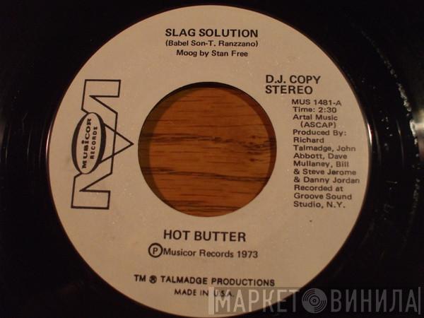  Hot Butter  - Slag Solution