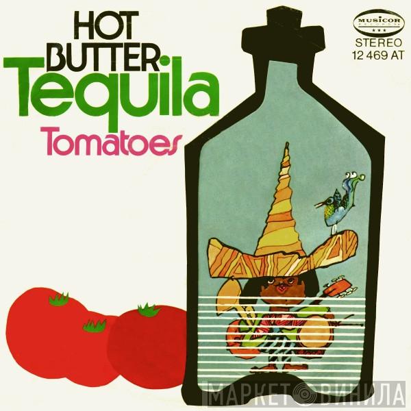 Hot Butter - Tequila