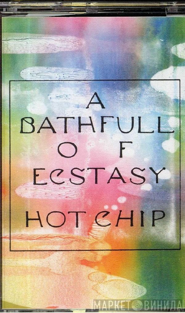  Hot Chip  - A Bath Full Of Ecstasy