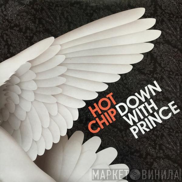 Hot Chip - Down With Prince