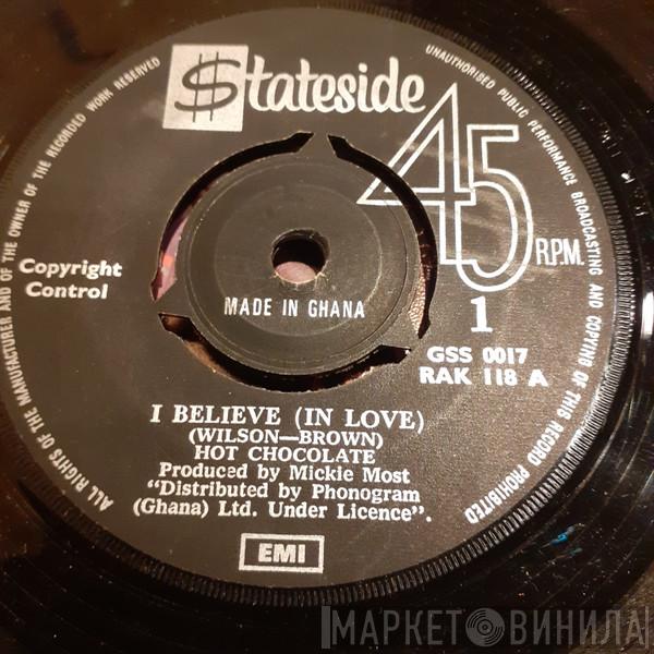  Hot Chocolate  - I Believe (In Love) / Caveman Billy