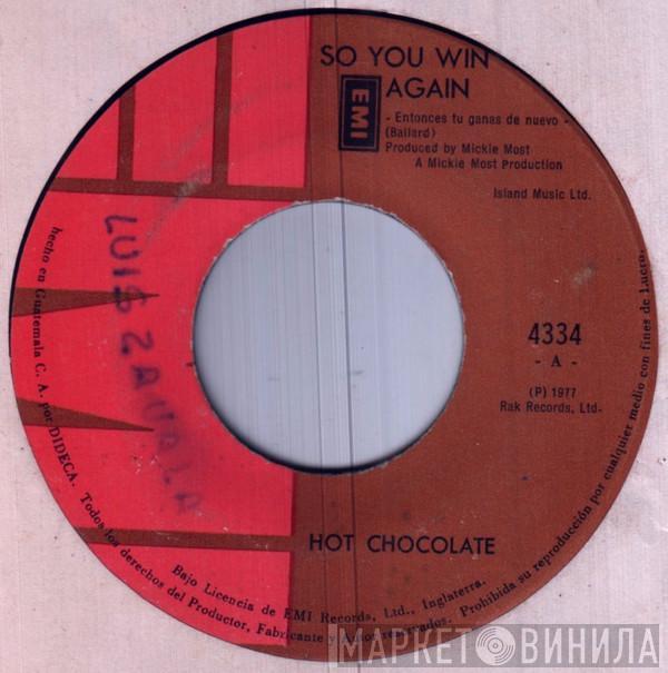  Hot Chocolate  - So You Win Again / A Part Of Being With You