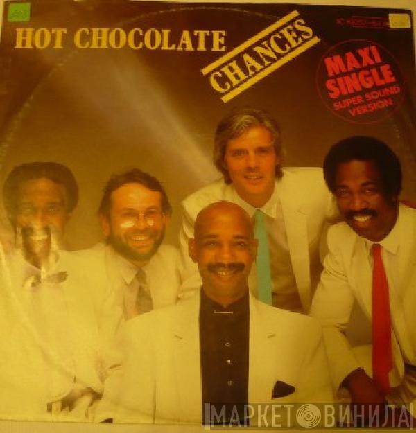 Hot Chocolate - Chances