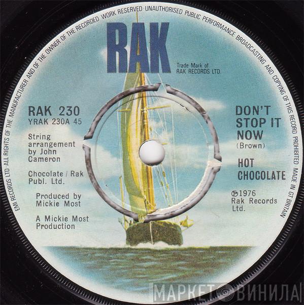 Hot Chocolate - Don't Stop It Now