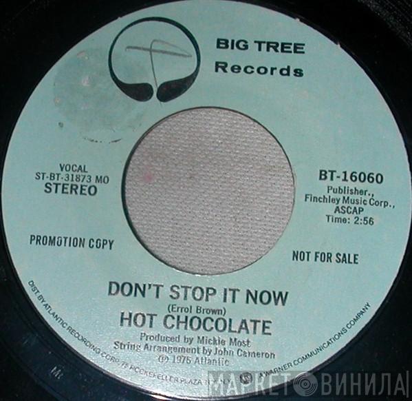  Hot Chocolate  - Don't Stop It Now