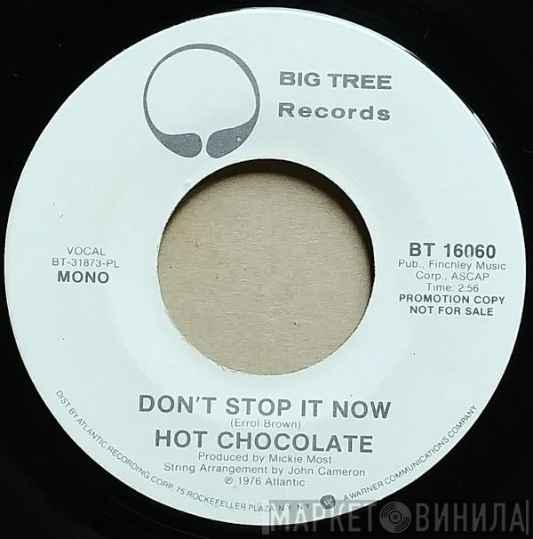 Hot Chocolate - Don't Stop It Now