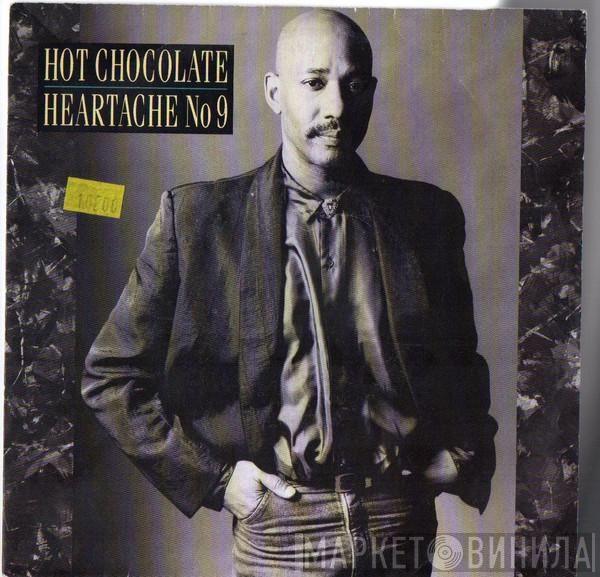  Hot Chocolate  - Heartache No. 9