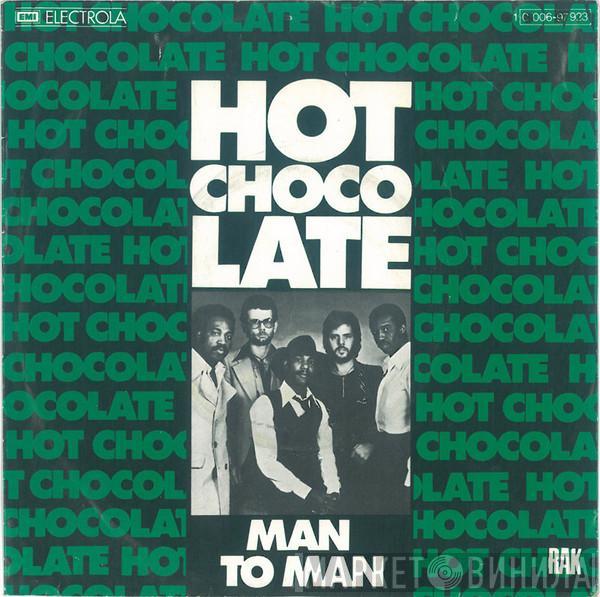  Hot Chocolate  - Man To Man