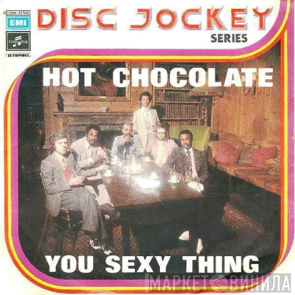  Hot Chocolate  - You Sexy Thing