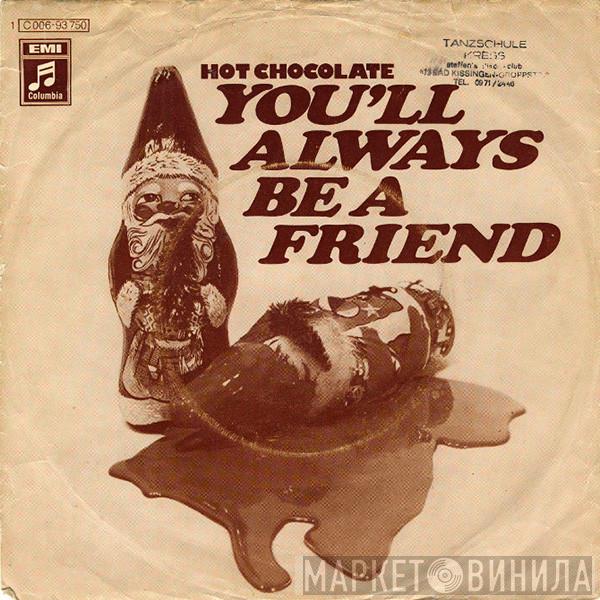 Hot Chocolate - You'll Always Be A Friend