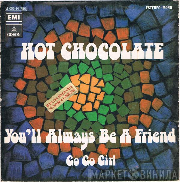 Hot Chocolate - You'll Always Be A Friend