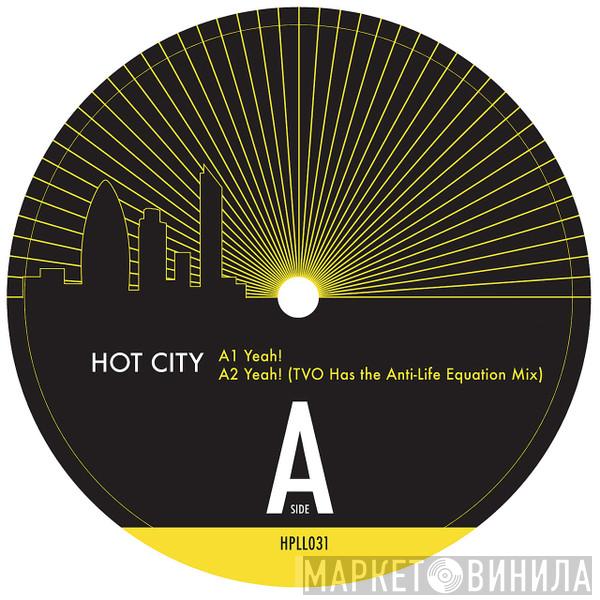 Hot City - Yeah! / Head Work