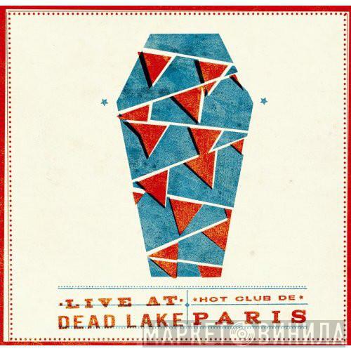 Hot Club De Paris - Live At Dead Lake