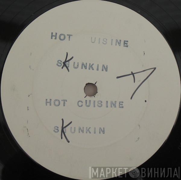Hot Cuisine - Skunkin'