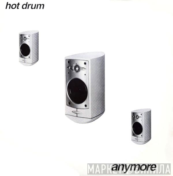Hot Drum - Anymore