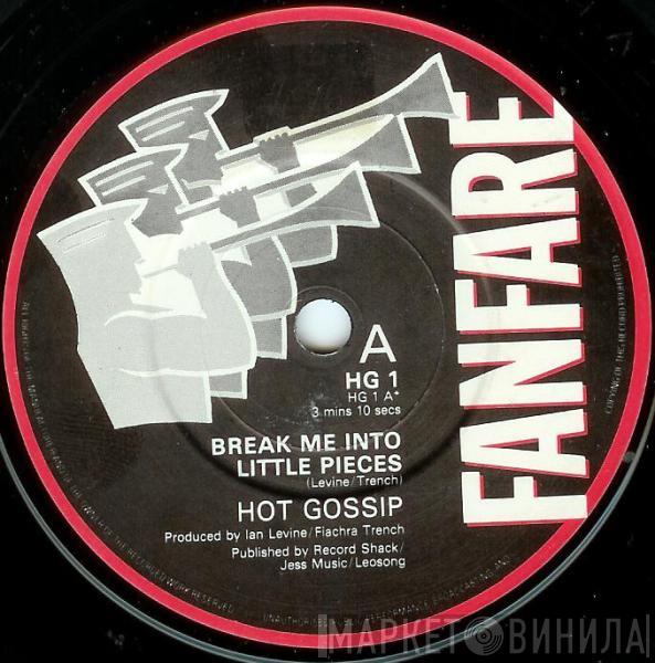 Hot Gossip - Break Me Into Little Pieces