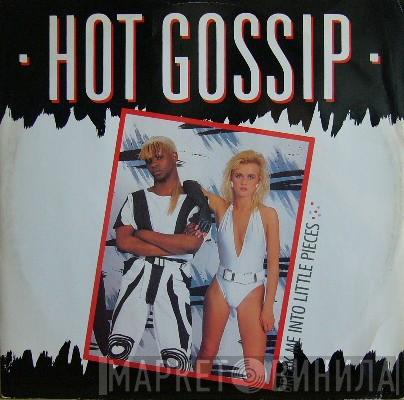 Hot Gossip - Break Me Into Little Pieces