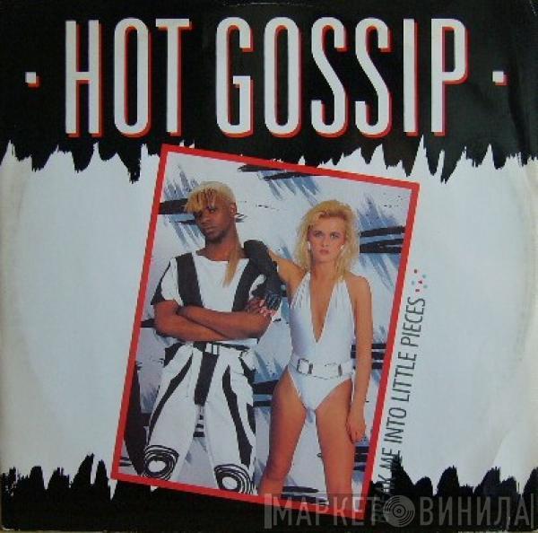 Hot Gossip - Break Me Into Little Pieces