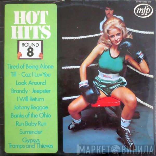  - Hot Hits Round 8