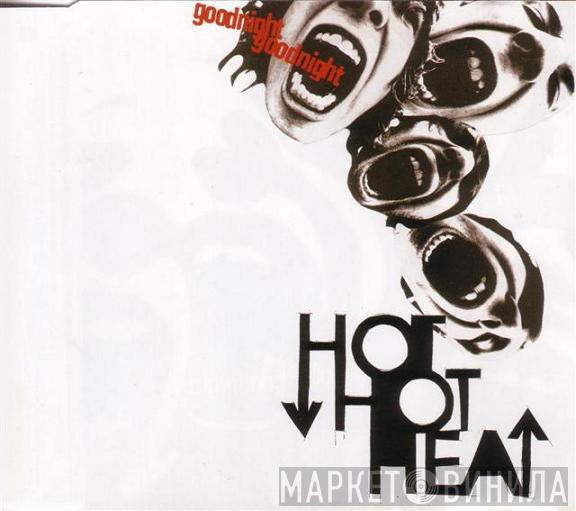 Hot Hot Heat - Goodnight Goodnight
