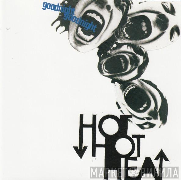 Hot Hot Heat - Goodnight Goodnight