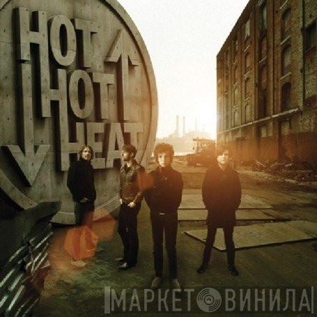 Hot Hot Heat - Happiness Ltd.