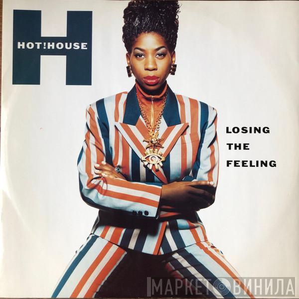 Hot House - Losing The Feeling