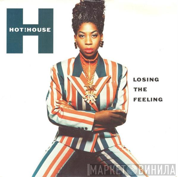 Hot House - Losing The Feeling