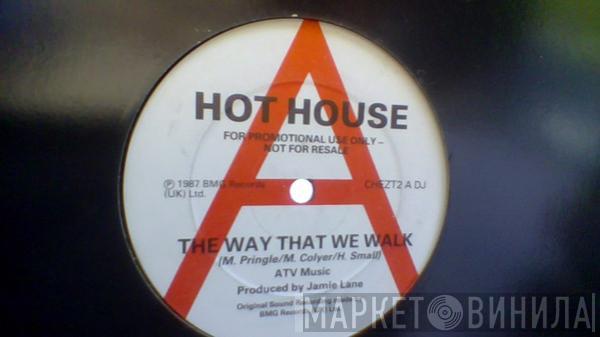 Hot House - The Way That We Walk