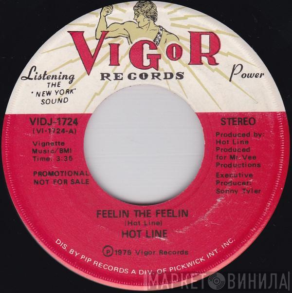 Hot Line  - Feelin The Feelin