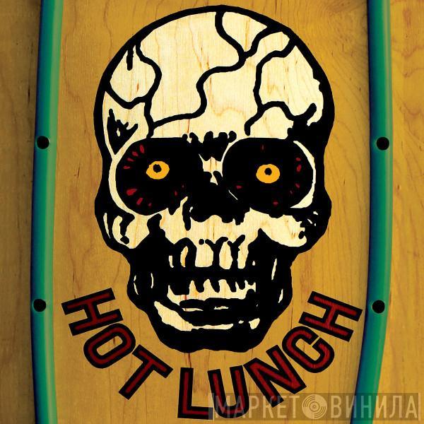 Hot Lunch  - Hot Lunch
