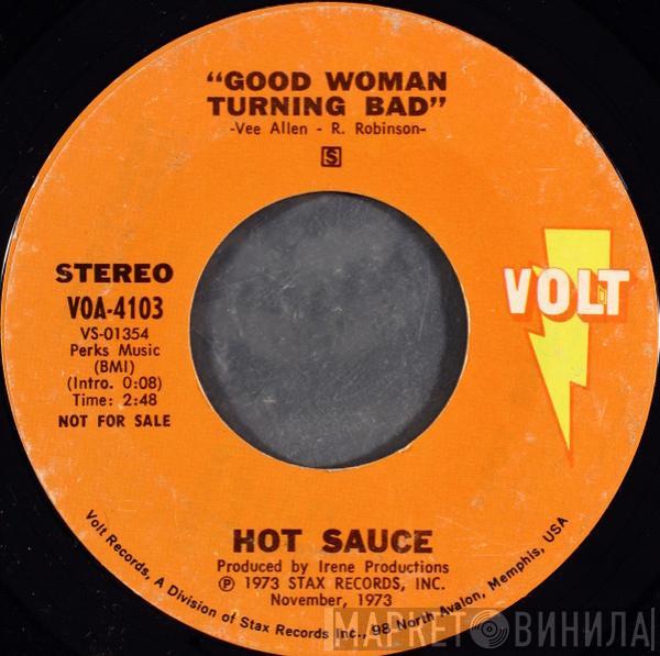 Hot Sauce  - Good Woman Turning Bad