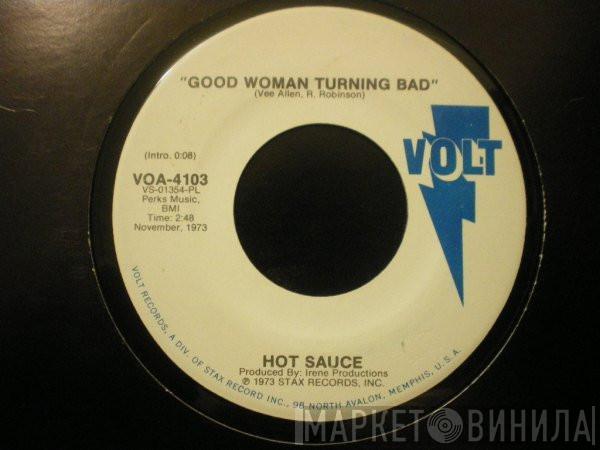 Hot Sauce  - Good Woman Turning Bad