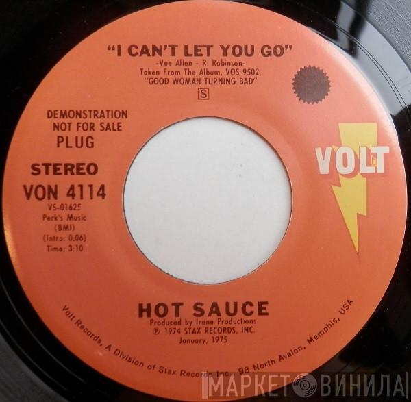 Hot Sauce  - I Can't Let You Go