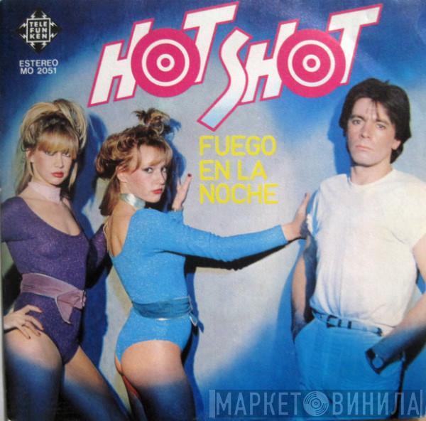 Hot Shot  - Fuego En La Noche