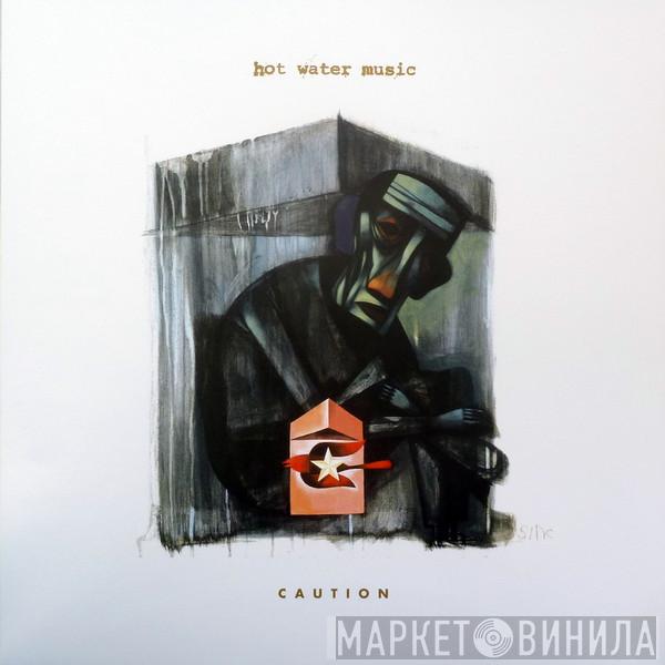 Hot Water Music - Caution