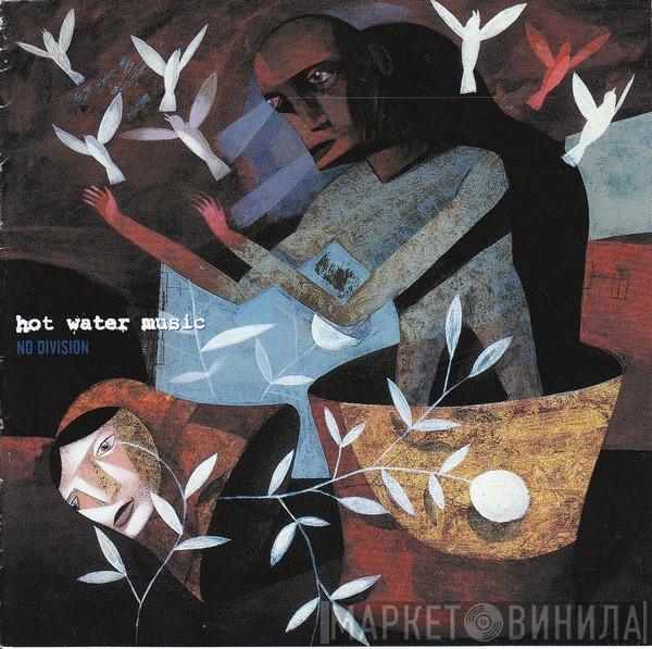  Hot Water Music  - No Division