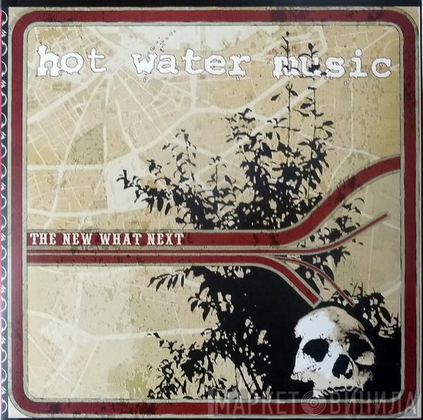 Hot Water Music - The New What Next